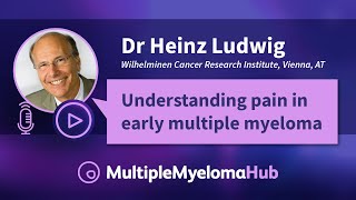 Understanding pain in early multiple myeloma