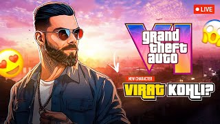 🔴VIRAT KOHLI IN GTA VI ? 2025 KA INTAZAR 😱😱