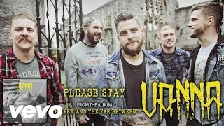 Video thumbnail of "Vanna - Please Stay (audio)"