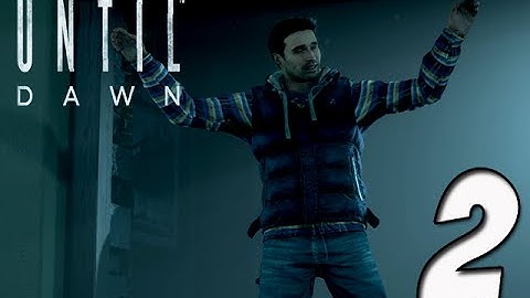 Until Dawn Gameplay Walkthrough | Part 2- OMG THAT SCARED ME! WOW