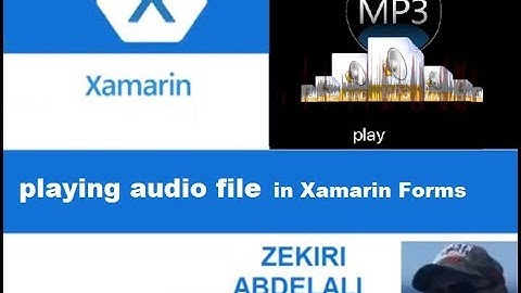 Playing Audio File In Xamarin Forms        تشغيل ملف صوتي في الزامرن