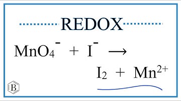 Balance the Redox Reaction for   MnO4-   +   I-    →    I2   +   Mn 2+