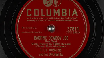 Dick Jurgens And His Orchestra, Eddy Howard - Ragtime Cowboy Joe