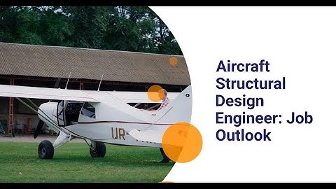 Aircraft Structural Design Engineer: Job Outlook