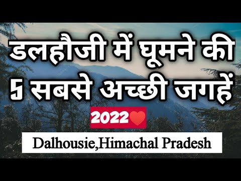 Top 5 Best Places To Visit In Dalhousie | Dalhousie Tourist Place | Himachal Pradesh