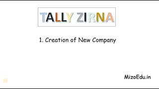 #1 creation of new company- Tally Zirna (in Mizo)#MizoEdu.in#Mizoedu#TallyZirna screenshot 5