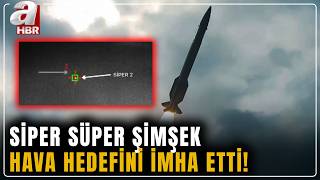Türkiye'nin çelik kalkanı SİPER! Süper şimşek hava hedefini imha etti | A Haber