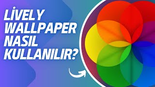 Lively Walpaper Nasıl Kullanılır? screenshot 1