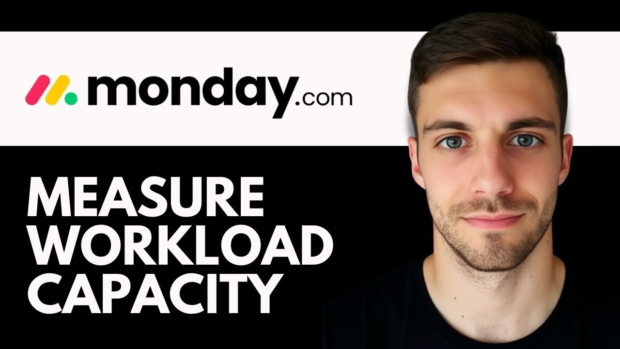 How to Measure Workload Capacity on Monday.com 2026 (Easy Guide)