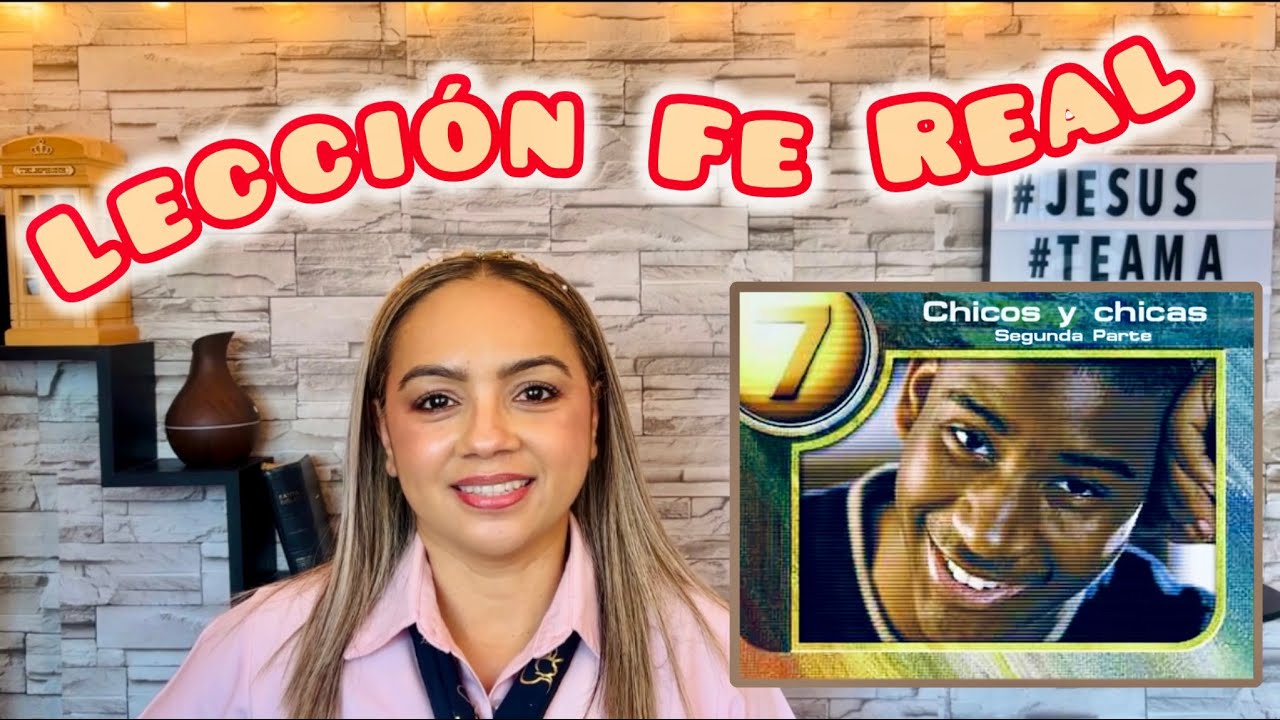 Lección de intermediarios FE REAL - Chicos y chicas (segunda parte) - 3er. trimestre 2025