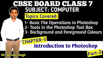 CBSE Class 7 Computer | Chapter 5 | Introduction to Photoshop | Photoshop Tutorial | Part 2 | NCERT