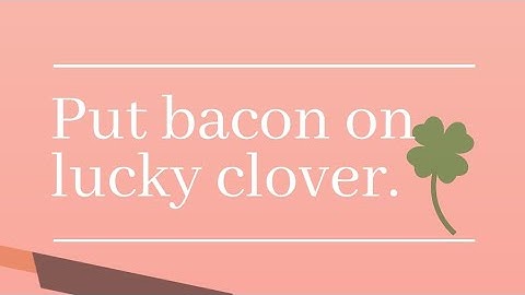 Bacon-The Game #68 lucky clover