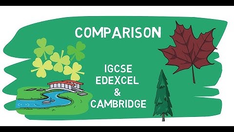 Comparison IGCSE Edexcel and Cambridge (Part 1)