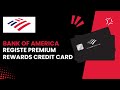 Register For Bank Of America Premium Rewards Credit Card ( Quick &amp; Easy ) - 2024
