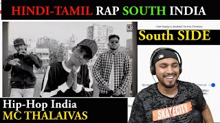 Reaction #1 Mc Thalaivas | South Side | Music Video | South Indian Rap Song | Indian Hip Hop | 2019