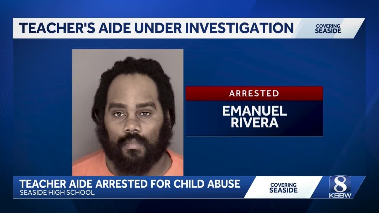 Seaside teacher’s aide arrested, accused of hitting nonverbal student with stick