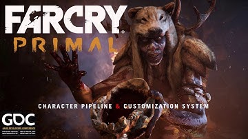 GDC - Trailer - Character Pipeline & Customization System of Far Cry Primal