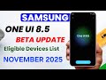 Samsung Devices : One UI 8.5 Beta Update List For S25 S24 S23 S24 FE A36 A35 A56 A55 S23 FE A16
