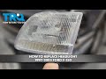 How to Replace Headlights 1997-2003 Ford F-150