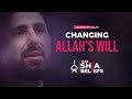 Types of divine will  how can we change it  ep 32  the real shia beliefs