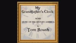 My Grandfather's Clock - Tom Roush chords