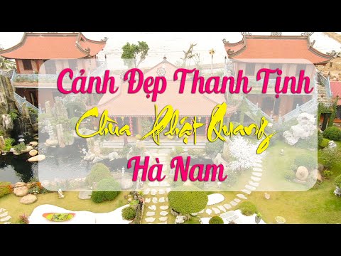 CẢNH ĐẸP CHÙA PHẬT QUANG HÀ NAM - NHÌN MÀ CỨ NGỠ Ở CHỐN TIÊN CẢNH