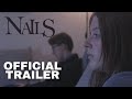 Nails | Official Trailer