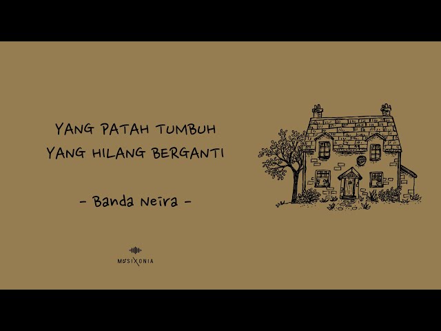 Yang Patah Tumbuh Yang Hilang Berganti - Banda Neira ( Unofficial Lyric Video ) class=