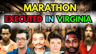 Every Death Row Inmate EXECUTED IN VIRGINIA - Last Words, Last Meals I MARATHON