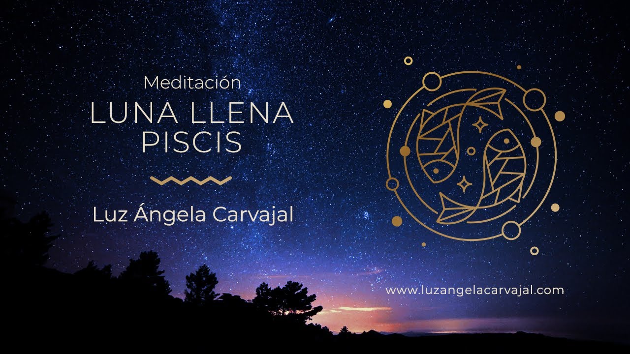 Meditación Luna llena de Piscis - YouTube