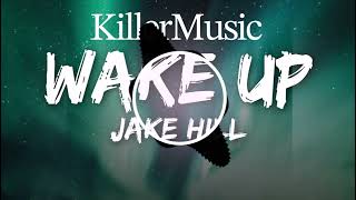Wake Up - Jake Hill