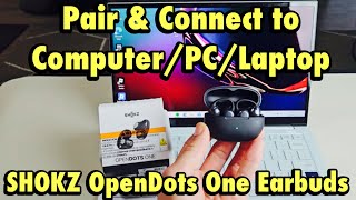 SHOKZ OpenDots ONE: Connect to Computer/PC/Laptop