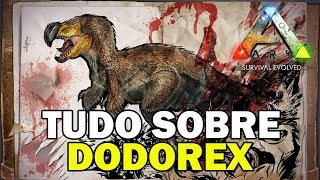 Arkdex - Dodorex - Tudo Sobre O Dodorex - Ark Survival Evolved Ark Fear Evolved