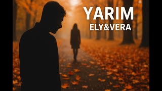 Yarım - Ely&Vera Sevmenin En Sessiz Hali (Anadolu Rock)