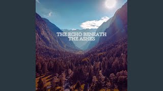 The Echo Beneath the Ashes