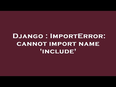 Django : ImportError: