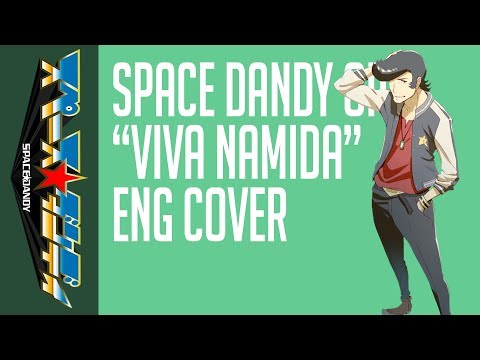 Get Space Dandy Op 1 Viva Namida English Cover Youtube HD Wallpaper Space Dandy Op 1 Viva Namida English Cover Youtube Desktop Wallpaper