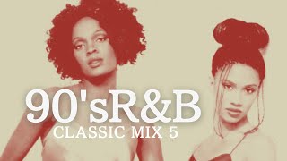 90's R&B【Classic Mix 5】
