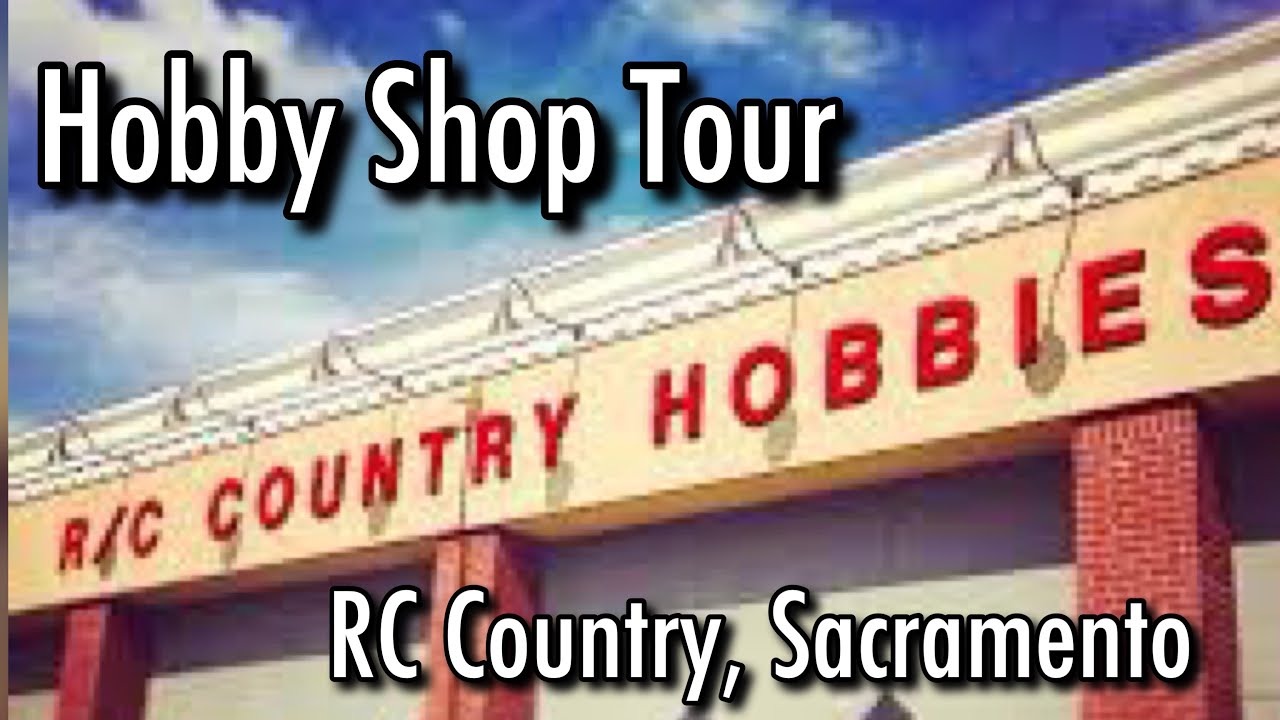 Shop Tour RC Country Hobbies Sacramento, California Episode 3