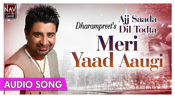 Meri Yaad Aaugi - Dharampreet | Popular Punjabi Audio Songs | Priya Audio