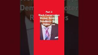 Part 2 Black Conservative Woman Destroys Democrats Voter Rights Act Lie #news #breakingnews