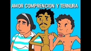 Amor Comprensión Y Ternura Animado