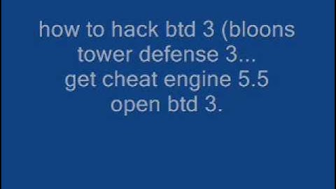 How To hack Bloons Tower Defense 3 easy!!