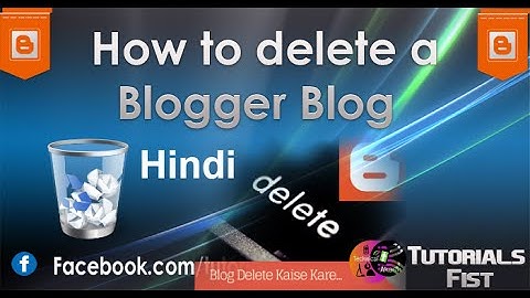 how to delete or deactive a blogger account permanently explained in [Hindi - हिन्दी]