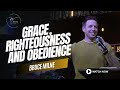 Grace righteousness and obedience  bruce milne  the word church