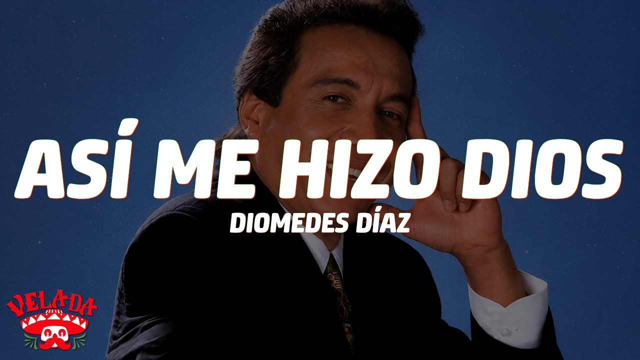 Diomedes Díaz - Así Me Hizo Dios (Letra/Lyrics)
