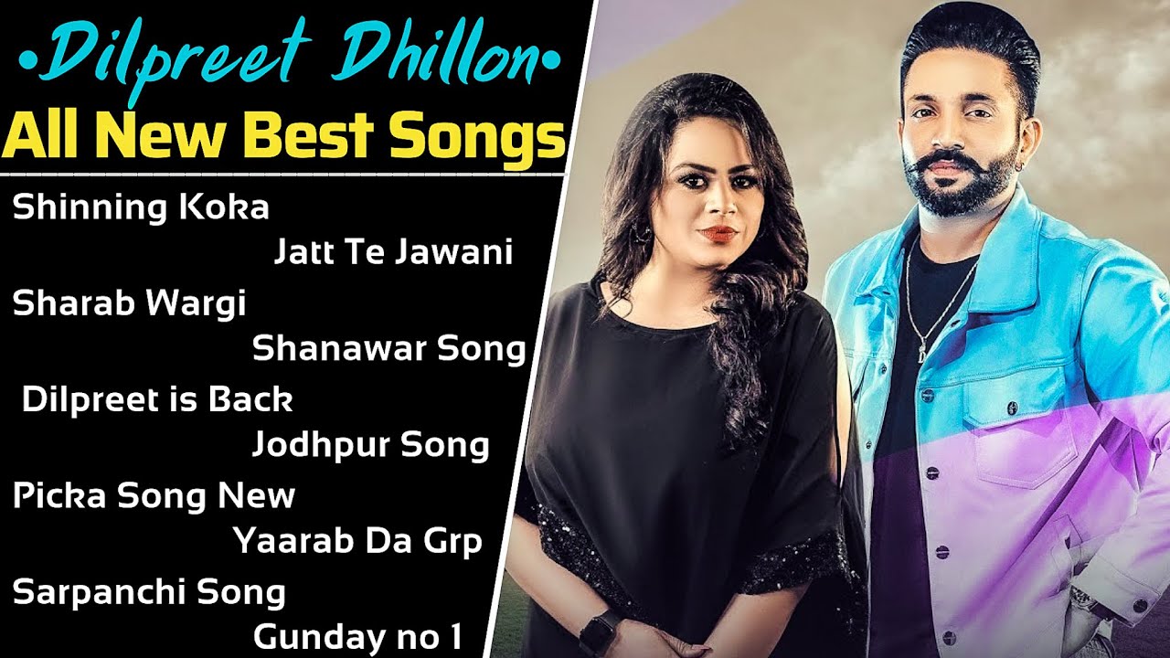 Dilpreeet Dhillon All Song | New Punjabi Songs 2021 | Best Songs Dilpreet Dhillon | All Punjabi Song