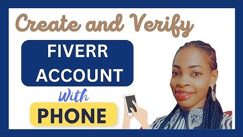 How To Create And Verify FIVERR Account With Phone/ Fiverr Seller Account on Mobile In 2023