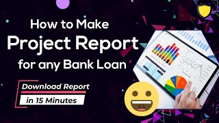 Easily Make Project Report for Loan | Mudra, PMEGP, MSME, CC limit | Download Free Sample Report