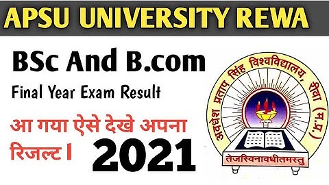 How to check apsu university  bsc 3rd year, b.com 3rd year final year exam result | apsu rewa 2021